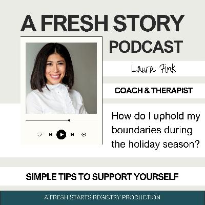How to Set Holiday Boundaries Without Feeling Guilty: Simple Tips from Therapist Laura Fink