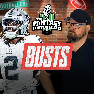 2025 Bust Picks + Risers & Fallers - Fantasy Football Podcast for 8/25