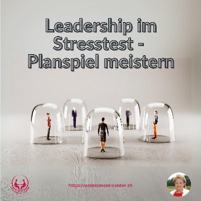 #106 - Leadership im Stresstest - Planspiel für strategisches Denken und souveränes Handeln