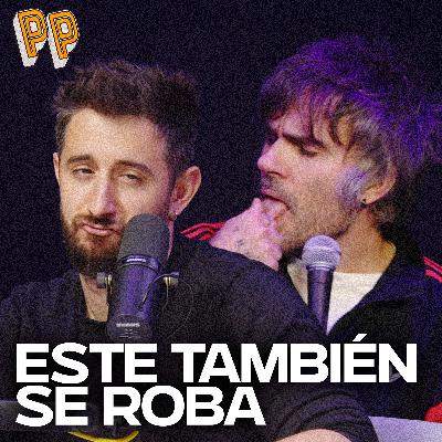 Podcast, el Podcast | Este también se roba Podcast, el Podcast | Este también se roba