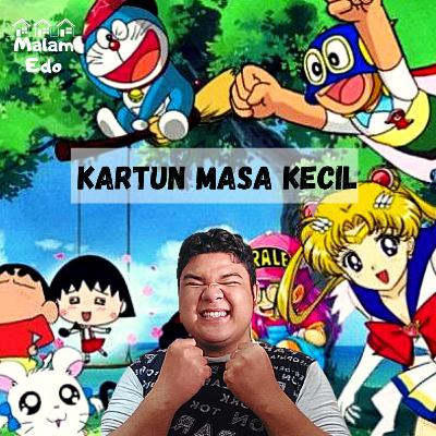 Episode 2 : Kartun Masa Kecil