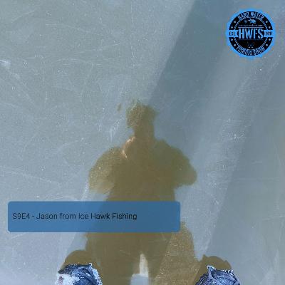 S9E4 - Jason from Ice Hawk Fishing