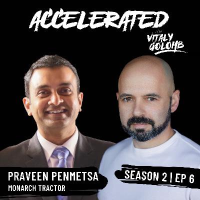 E6 | Season 2 - Praveen Penmetsa (Monarch Tractor) E6 | Season 2 - Praveen Penmetsa (Monarch Tractor)