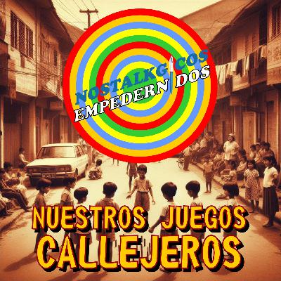 NosTALKgicos Empedernidos - Programa 37 - NUESTROS JUEGOS CALLEJEROS NosTALKgicos Empedernidos - Programa 37 - NUESTROS JUEGOS CALLEJEROS