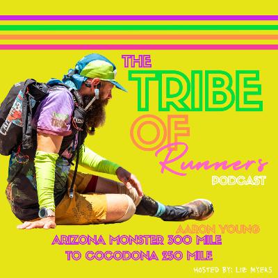066: Arizona Monster 300 to Cocodona 250 with Aaron Young
