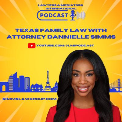 2025 New Texas Family Law Updates with Dannielle Simms
