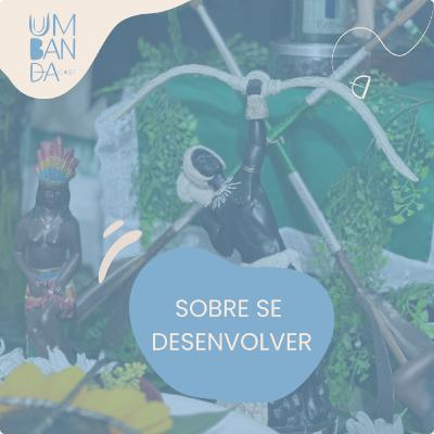 #55 - Sobre se desenvolver #55 - Sobre se desenvolver