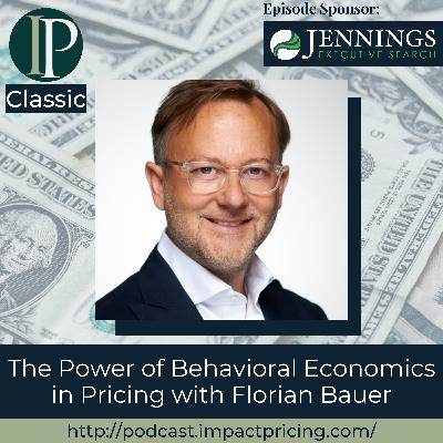 #CLASSIC The Power of Behavioral Economics in Pricing with Florian Bauer