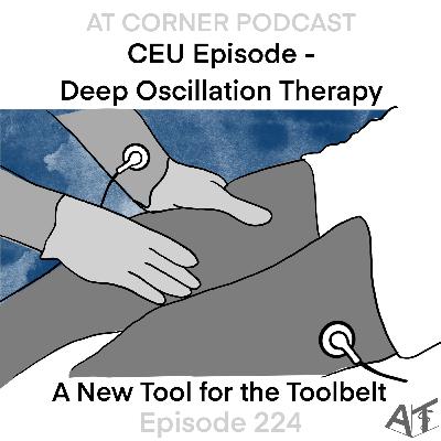 CEU: Deep Oscillation Therapy - A New Tool for the Toolbelt - 224