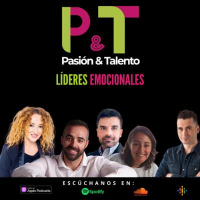 Pasión y Talento 92 - Líderes emocionales