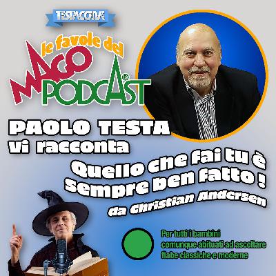 Quel che fai tu è sempre ben fatto! - Raccontata da Paolo Testa Quel che fai tu è sempre ben fatto! - Raccontata da Paolo Testa