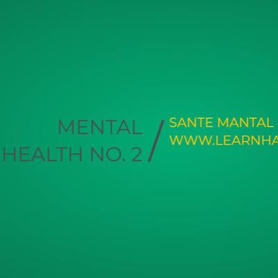 Mental Health Part 2 of 3 Mental Health Part 2 of 3