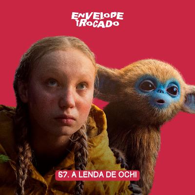 67. Crítica | A Lenda de Ochi