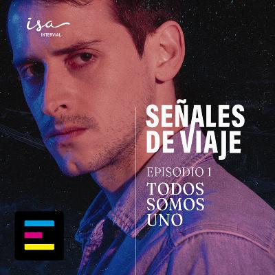 Capítulo 1: Todos Somos Uno