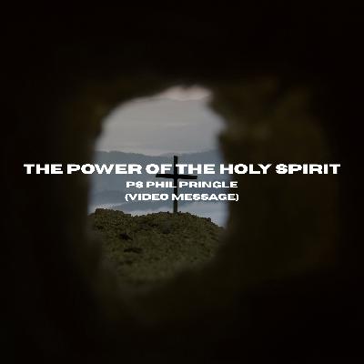 The Power of the Holy Spirit | Message to the Movement The Power of the Holy Spirit | Message to the Movement