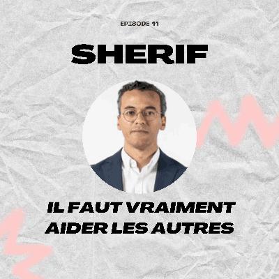 Il faut vraiment aider les autres avec Sherif, Manager de Risques, ex-Fin et Big Tech (Partie 1)