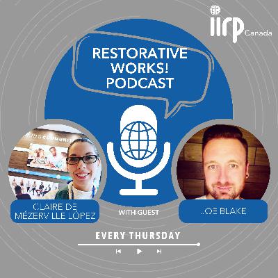 Naming Harm, Shifting Power: Restorative Lens on Youth Justice with Joe Blake