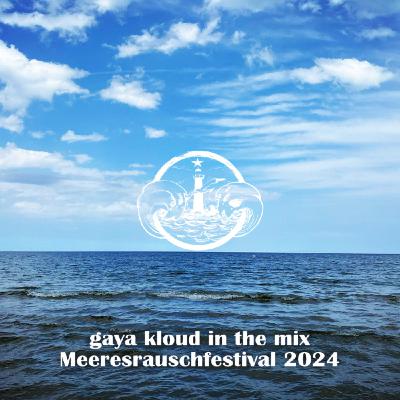 Gaya Kloud @ Meeresrauschfestival 2024