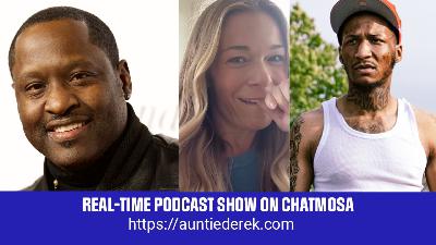 Auntie Derek’s Daytime Tea - Wednesday 6/25/25 Auntie Derek’s Daytime Tea - Wednesday 6/25/25