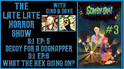 Scooby Doo Where Are You / Episodes 5 & 6 / Zoinks! The Podcast Dino & Dave #3