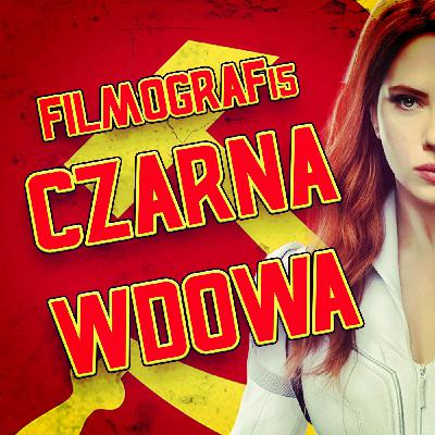 Filmograf #15 - Czarna Wdowa
