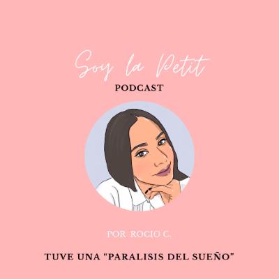 TUVE UNA “PARÁLISIS DEL SUEÑO”