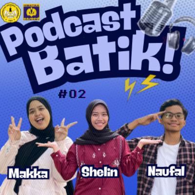 [🎙️Podcast BaTik 2025 #2🎙️] July Edition: Seberapa Penting Sih Organisasi Itu 🤔 ❓❓