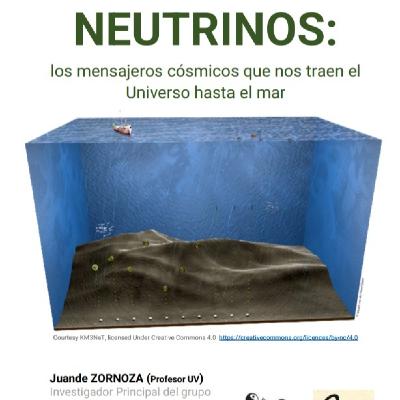 Neutrinos: los mensajeros cósmicos que nos traen el Universo hasta el mar