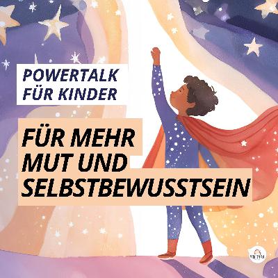 Powertalk für Kinder ⚡ Mut Booster für mehr Selbstbewustsein I kurze Meditation für Kinder Powertalk für Kinder ⚡ Mut Booster für mehr Selbstbewustsein I kurze Meditation für Kinder
