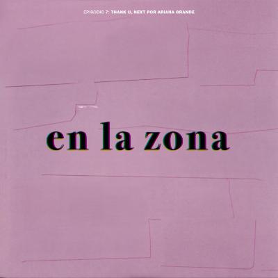 Episodio 7: thank u, next por Ariana Grande