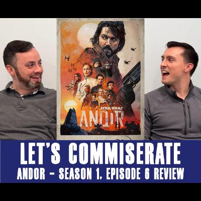 Andor - Season 1, Episode 6 Review