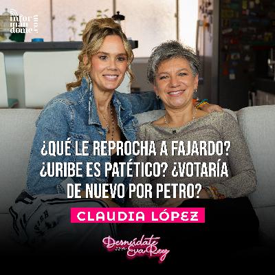 Claudia López | Desnúdate con Eva Rey