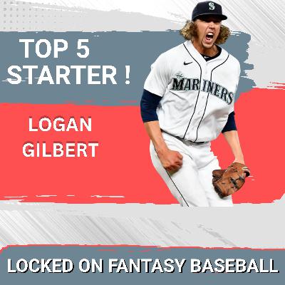 ACE ALERT ! Why Logan Gilbert MUST Anchor Yor Fantasy Baseball Rotation In 2026 !
