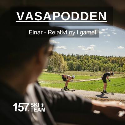Episode 362: Einar - Relativt ny i gamet
