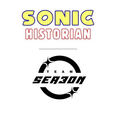 How Team Sea3on Makes an Episode│Team Sea3on│Sonic Historian #12.5