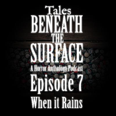 When it Rains: Episode 07