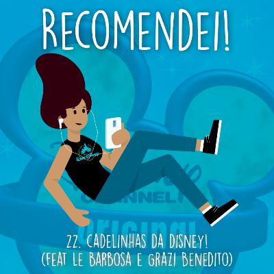 22. Cadelinhas da Disney! (feat Le Barbosa e Grazi Benedito) 22. Cadelinhas da Disney! (feat Le Barbosa e Grazi Benedito)