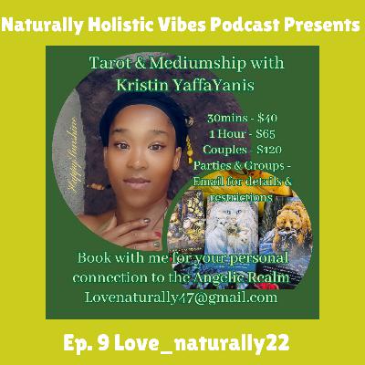 Episode 9-w/ Kristin YaffaYanis (love_naturally22)~We Got Work to Do