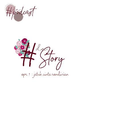 #De'Story - Jatuh Cinta Sendirian #De'Story - Jatuh Cinta Sendirian