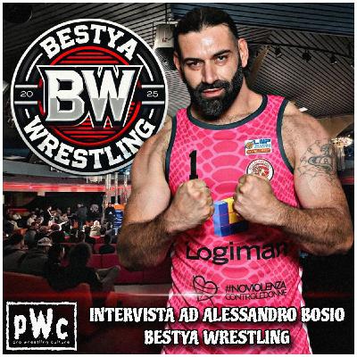 Pro Wrestling Culture #503 - Intervista ad Alessandro Bosio (Bestya Wrestling)