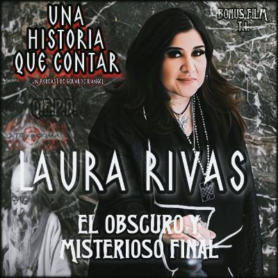 LAURA RIVAS-El Oscuro Y Misterioso FINAL|Una Historia Que Contar/Bonus Film [Terror]💀☠️📺