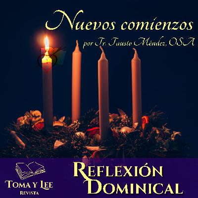 Nuevos comienzos, por Fr. Fausto Méndez, OSA