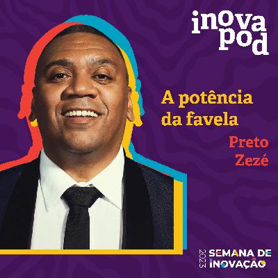 #3 Preto Zezé em "A potência da favela"