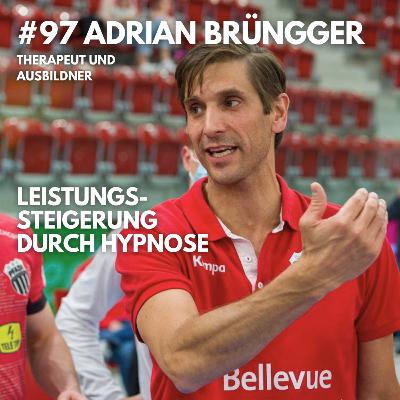#97 Adrian Brüngger, Therapeut und Ausbildner – LEISTUNGSSTEIGERUNG DURCH HYPNOSE (Mundart)