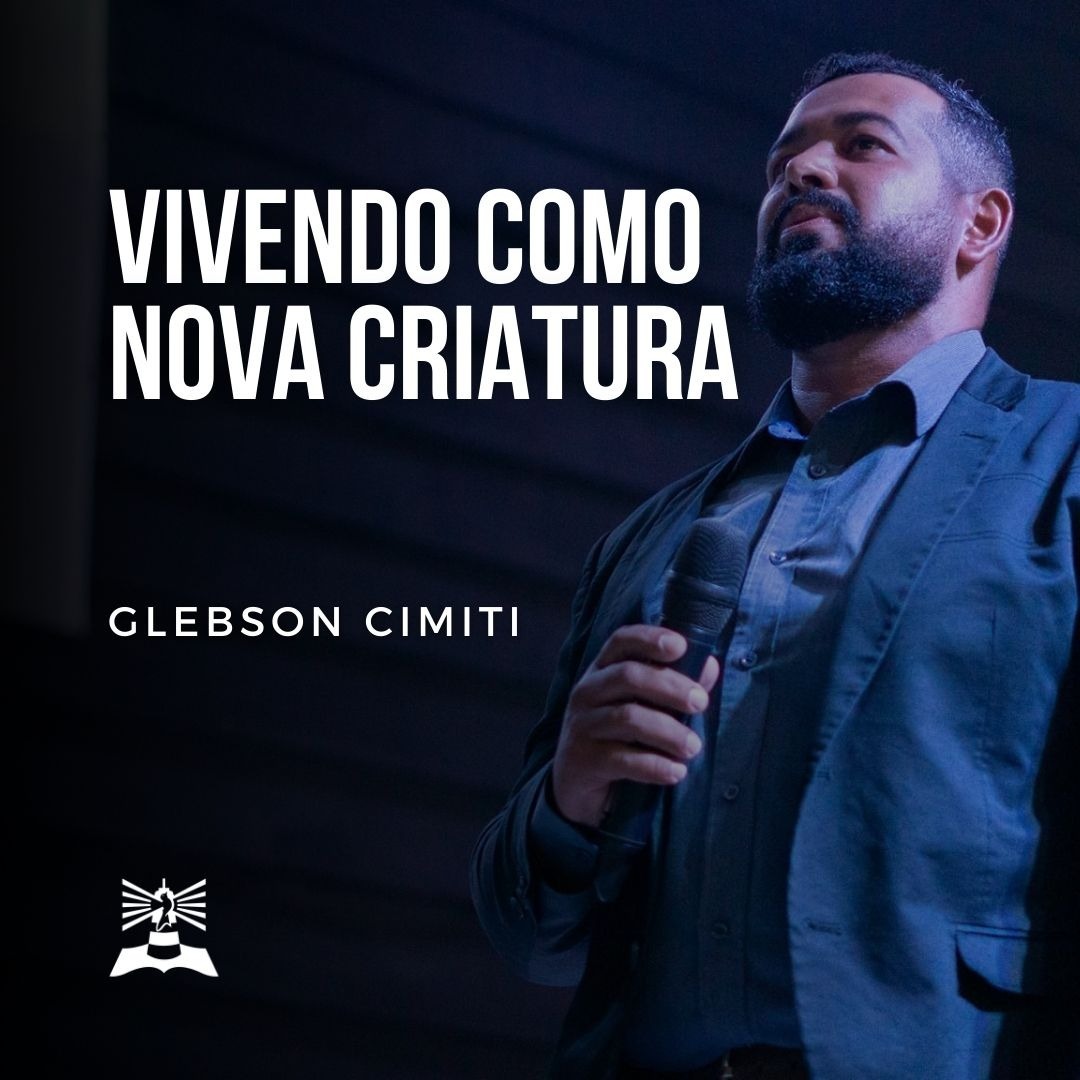Vivendo como Nova Criatura l Glebson Cimiti episode artwork