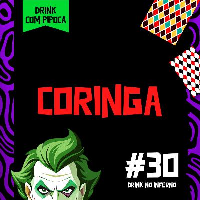 30 - Coringa 30 - Coringa