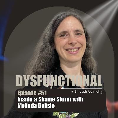 Inside a Shame Storm with Melinda Delisle Inside a Shame Storm with Melinda Delisle