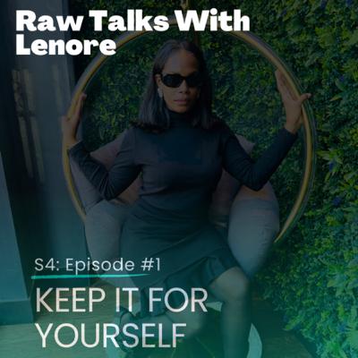 S4: Episode 1 - Keep It For Yourself S4: Episode 1 - Keep It For Yourself