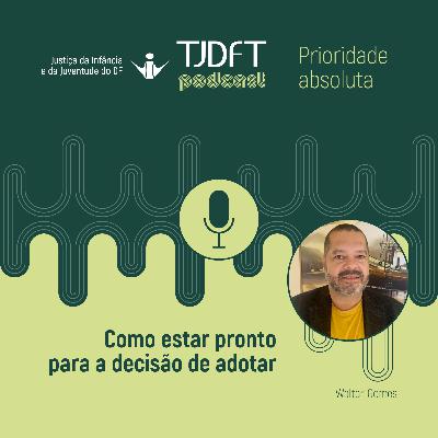 Prioridade Absoluta #24 Como estar pronto para a decisão de adotar