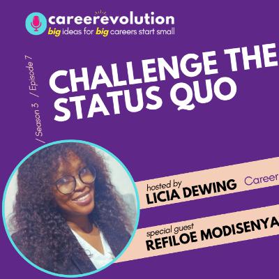 Challenge the Status Quo - CAREERevolution with Refiloe Modisenyane
